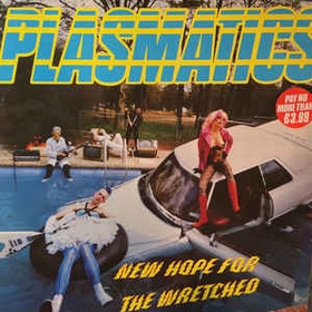 PLASMATICS - New Hope For The Wretched