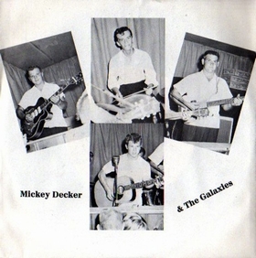 MICKEY DECKER AND THE GALAXIES - Mickey Decker And The Galaxies