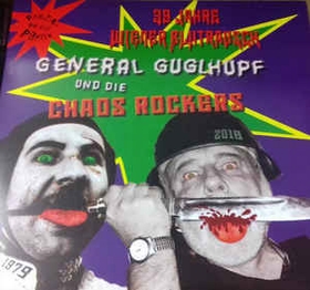  General Guglhupf Und Die Chaos Rockers - 39 Jahre Wiener Blutrausch