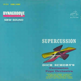 Dick Schory's Percussion Pops Orchestra - Supercussion