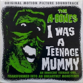 A-BONES - I Was A Teenage Mummy (Original Motion Picture Soundtrack)