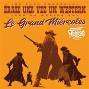 GRAND MIERCOLES LE - Erase Una Vez Un Western