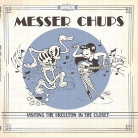 MESSER CHUPS - Visiting The Skeleton In The Closet