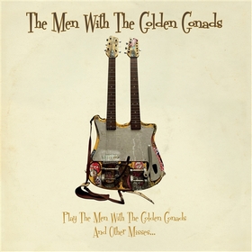 MEN WITH THE GOLDEN GONADS - The Men With The Golden Gonads