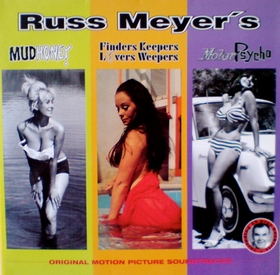 RUSS MEYER'S - Mudhoney/Finder Keepers/Lovers Weepers