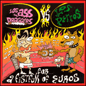ASS-DRAGGERS Vs LOS PERROS - For A Fistfull Of Euros