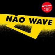 Nao Wave - Revisited