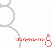Bloodysnowman - Bloodysnowman