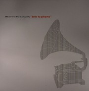 Mos Ferry Productions Presents - Bits To Phono