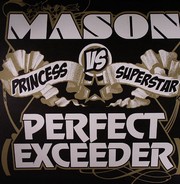 Mason vs Princess Superstar - Perfect Exceeder