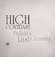 High Contrast - Twilight's Last Cleaming