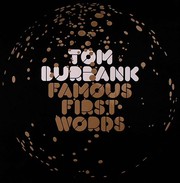 Burbank Tom - Famous First Words
