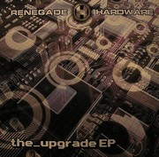 Renegade Hardware Presents - The Upgrade EP