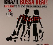 Brazil Bossa Beat! - Bossa Nova & The Story Of Elenco Records Brazil