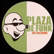 Plaza de Funk - Get On Down (JDS Remix)