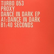 Proxy - Dance In Dark EP