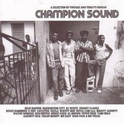 Champion Sound - Vol.1 A Selection Of Vintage & Todays Reggae