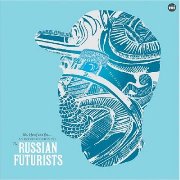 Russian Futurists - Me, Myself And Rye