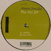 Above Smoke - The Fix EP
