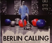 Kalkbrenner Paul - Berlin Calling: The Soundtrack