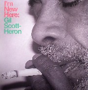 Gil Scott Heron - I'm New Here