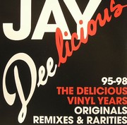 Jay Dee - Jay Delicious: The Delicious Vinyl Years