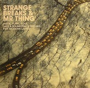 Mr Thing - Strange Breaks & Mr Thing