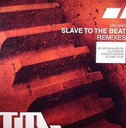 Sneo Eric - Slave To The Beat (Remixes)