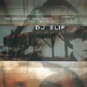 Dj Slip - The Machines Will Know Who You Are