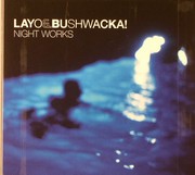 Layo & Bushwacka - Night Works (Digipack)