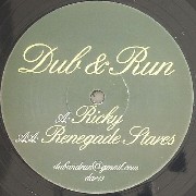 Dub & Run - Ricky / Renegade Stares