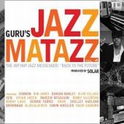 Gurus Jazzmatazz - Vol.4 - The Hip Hop Messenger - Back To The Future - 