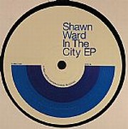 Shawn Ward - In The City EP (ReIssue)