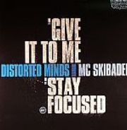 Distorted Minds - Give It To Me