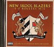 EZ-Rollers - New School Blazers (mixcd)