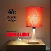 Atomic Hooligan - Shine A Light
