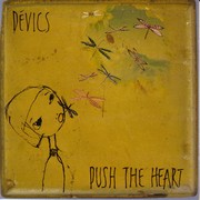 Devics - Push The Heart