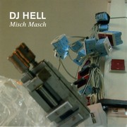 Dj Hell - Misch Masch