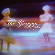 Gasman - The Multiplex