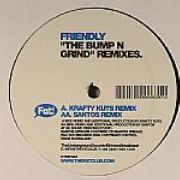 Friendly - The Bump'N'Grind (Remixes)