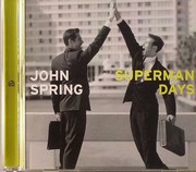 John Spring - Superman Days