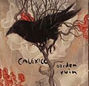 Calexico - Garden Ruin (+DVD)