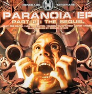 Renegade Hardware Presents - Paranoia EP / Part 2. The Sequel