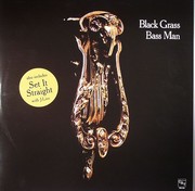 Black Grass - Bass Man / Set It Straight