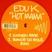 Edu K - Hot Mama