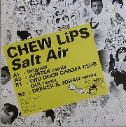 Chew Lips - Salt Air 