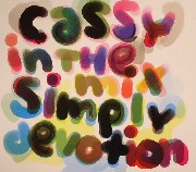 Cassy - Simply Devotion: Cassy In The Mix