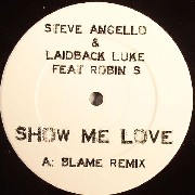 Angello Steve & Laidback Luke - Show Me Love (Blame Remix)