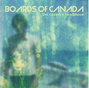 Boards of Canada - The Campfire Headphase (Album)