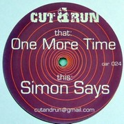 Cut & Run - One More Time / Simon Says
